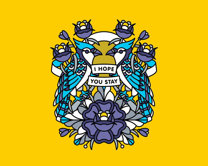 A blue and purple illustration by Red Halftone featuring Blue Jays and roses with text"I hope you stay" on a yellow background