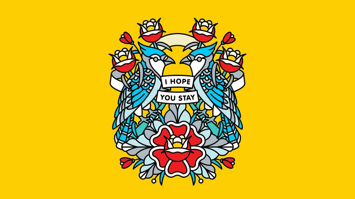 A blue and red illustration by Red Halftone featuring Blue Jays and roses with text"I hope you stay" on a yellow background