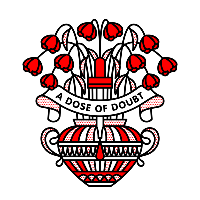 Illustration of an ornate vase fill of drooping flowers. A dropper with a falling drop of poison is overlaid with a banner that reads: A dose of doubt. Drawn in the monoline style of Red Halftone in a red, black and white color palette.