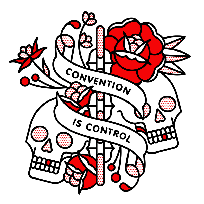 Illustration of opposing skulls surrounded by roses and foliage. A chain runs down the center of the composition. Two banners overlaid read: Convention is control. Drawn in the monoline style of Red Halftone in a red, black and white color palette.