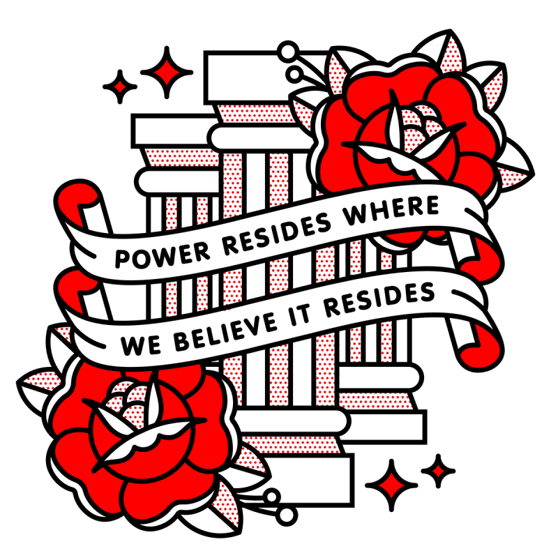 Illustration of three columns with two roses situated adjacent to one another. Two banners overlaid read: Power resides where we believe it resides. Drawn in the monoline style of Red Halftone in a red, black and white color palette.