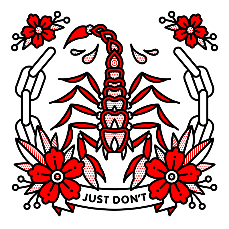 Illustration of a scorpion surrounded by chains and flowers. A banner is below that reads: Just don’t. Drawn in the monoline style of Red Halftone in a red, black and white color palette.