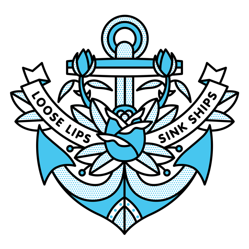 Illustration of an anchor with a rose in the center. Banner come from behind the rose that read: Loose lips sink ships. Drawn in the monoline style of Red Halftone in a cyan, black and white color palette.