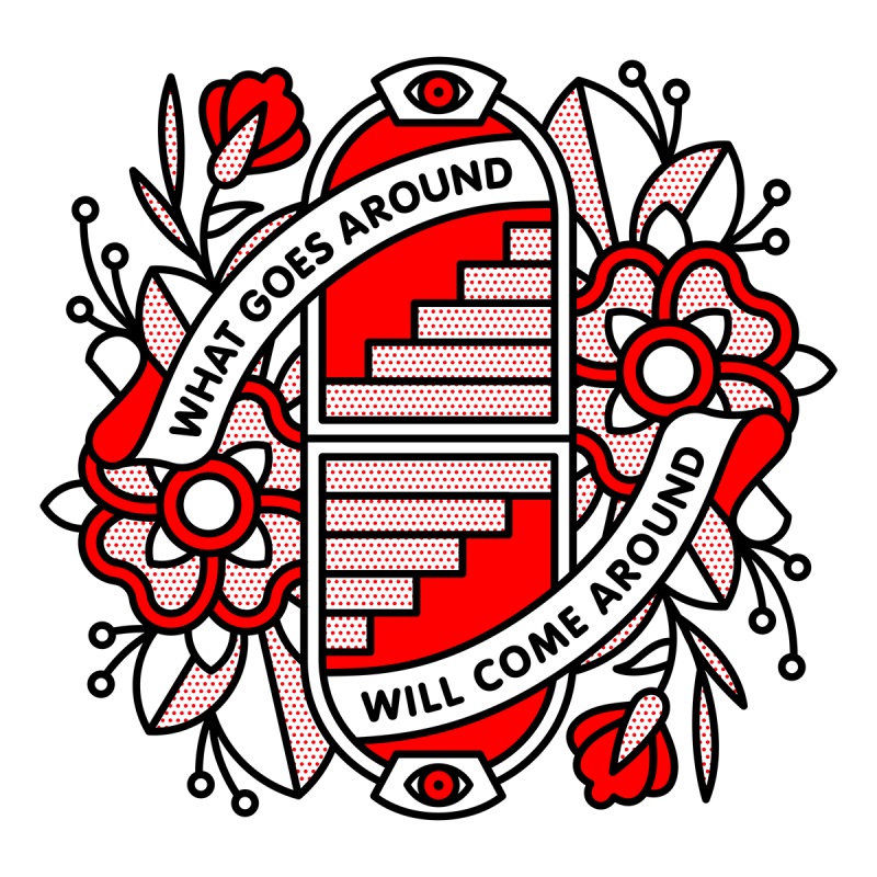 A symmetrical illustration of opposing arches with staircases that lead up or down surrounds by flowers. Banner are protruding from the arches in a circular composition that read: What goes around will come around. Drawn in the monoline style of Red Halftone in a red, black and white color palette.